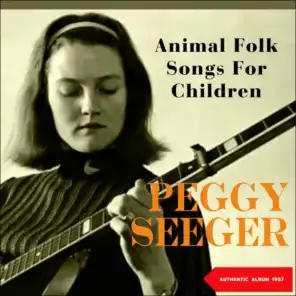 Animal Folksongs For Children (Original Album 1957)