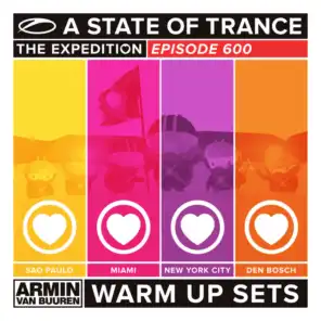 A State Of Trance 600 - Sao Paulo, Miami, New York City & Den Bosch (Warm Up Sets) [Unmixed]