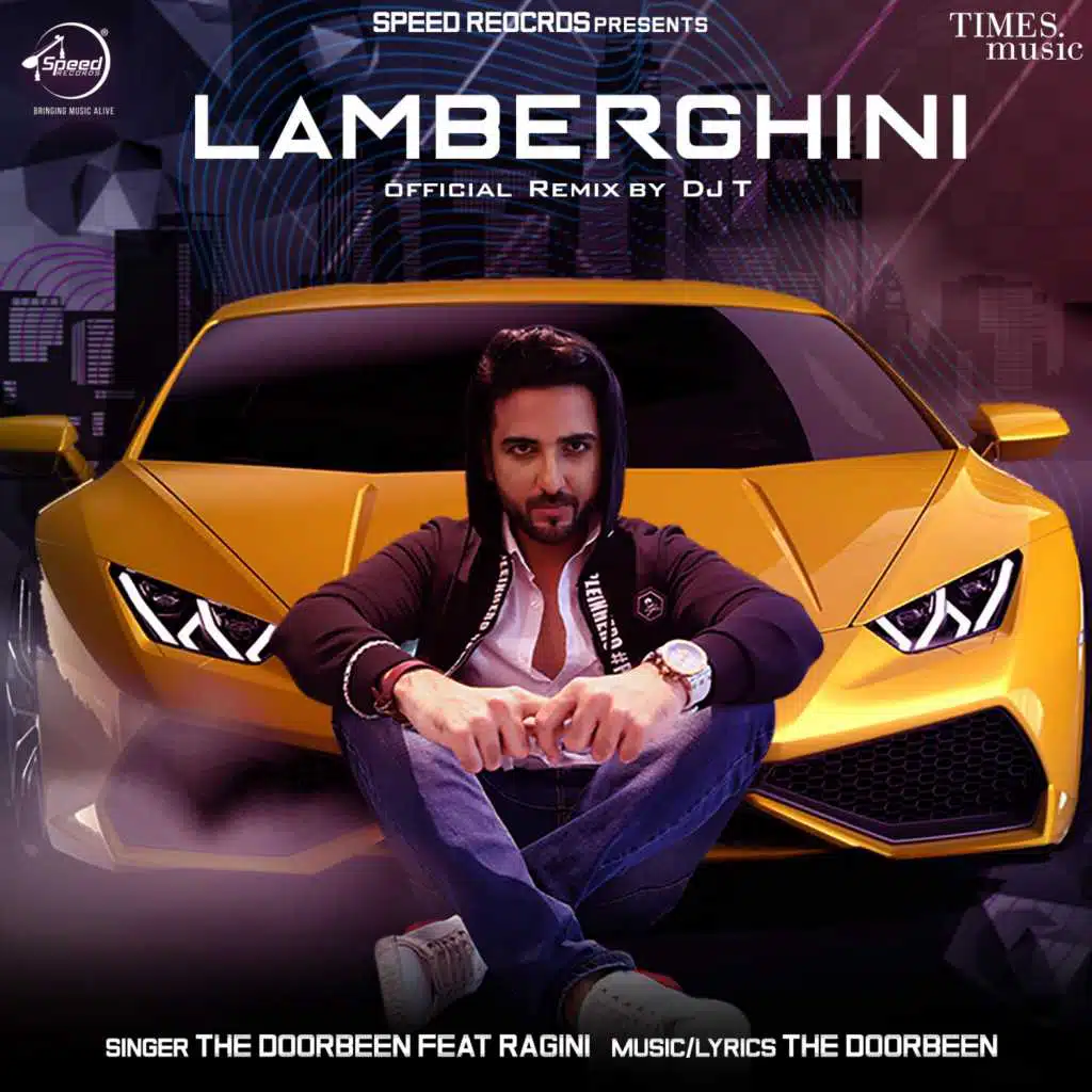 Lamberghini (DJ T Remix) [feat. Ragini]