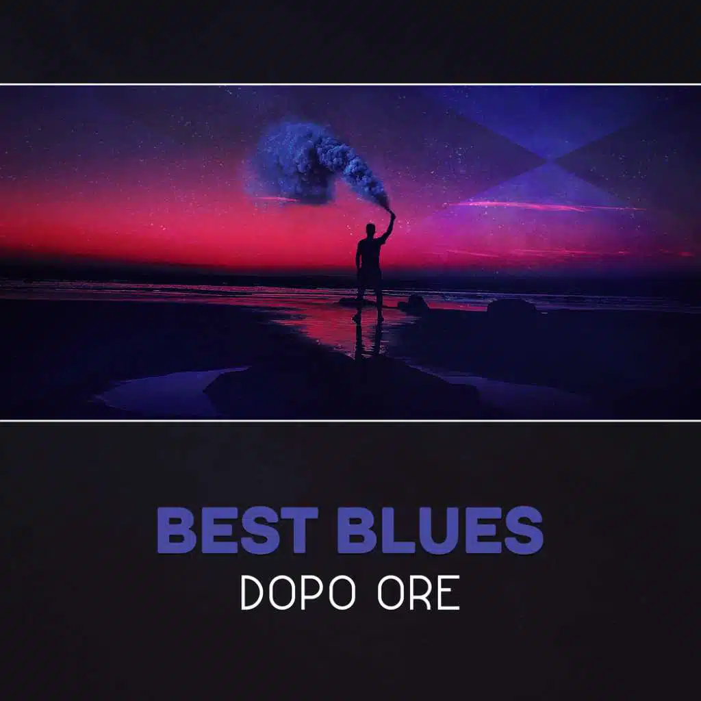 Best blues dopo ore - Collezione di musica rilassante, Atmosfera smooth, Clima perfetto