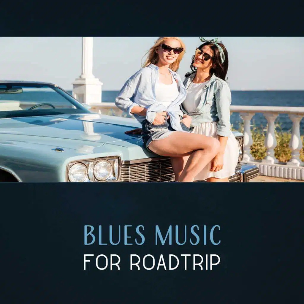 Blues Music for Roadtrip – Driving Music, Rock Guitar, Background Rock Music, Travel Blues, Driving Around, Rock Blues Car Songs