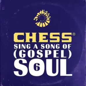 Chess Sing A Song Of (Gospel) Soul 6