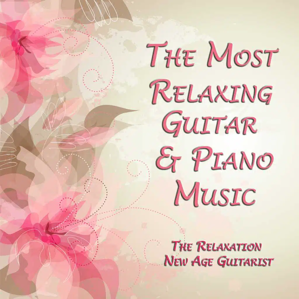 The Most Relaxing Guitar & Piano Music