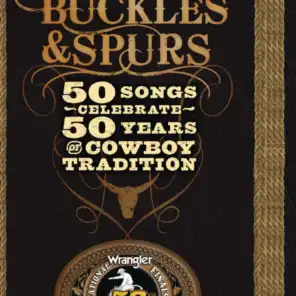 Boots, Buckles & Spurs - 50 Songs Celebrate 50 Years of Cowboy Tradition