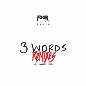 3 Words (FooR Da Club Mix) [feat. Effie]
