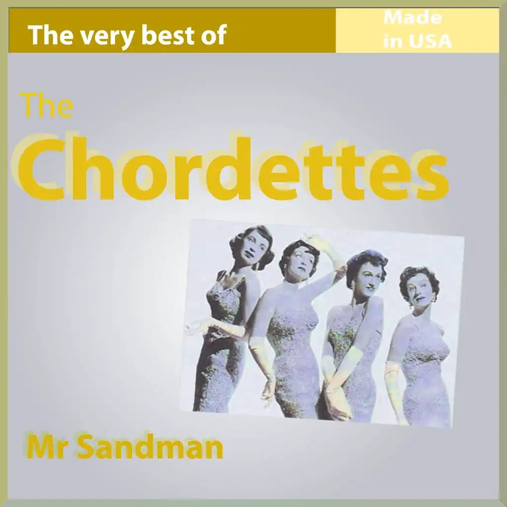 The Very Best of The Chordettes: Mr. Sandman - 26 Songs Made In USA