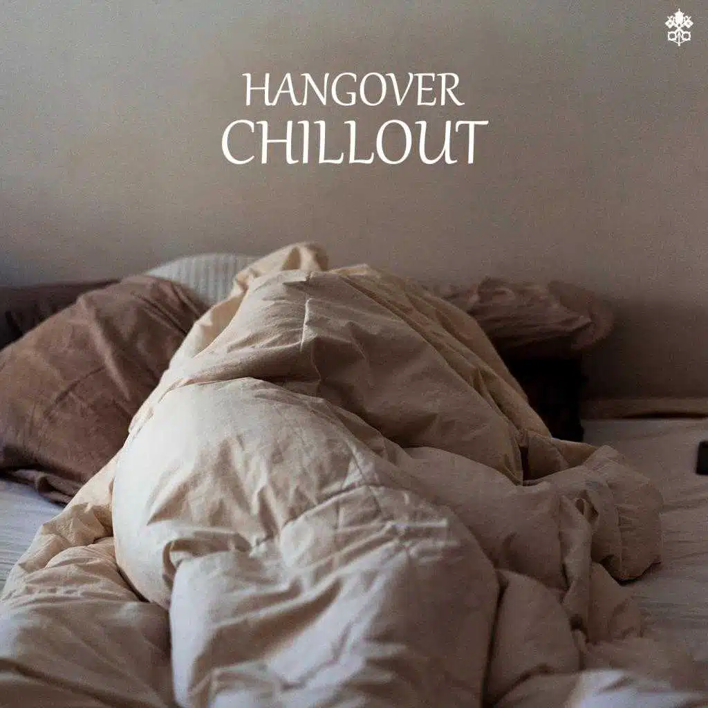 Hangover Chillout