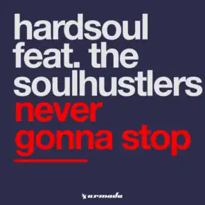 Never Gonna Stop (Accapella) [feat. The Soulhustlers]