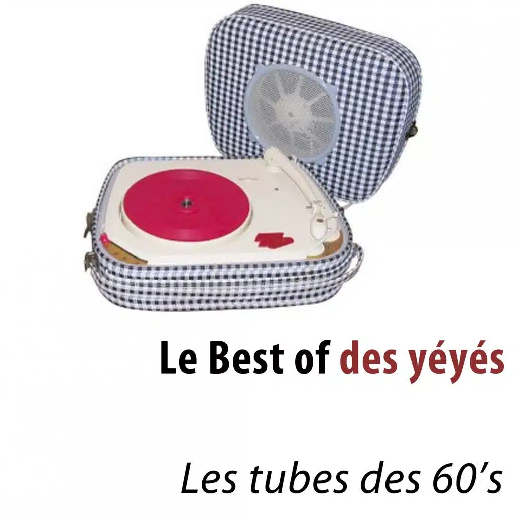 Le Best of des yéyés - Les tubes des 60's