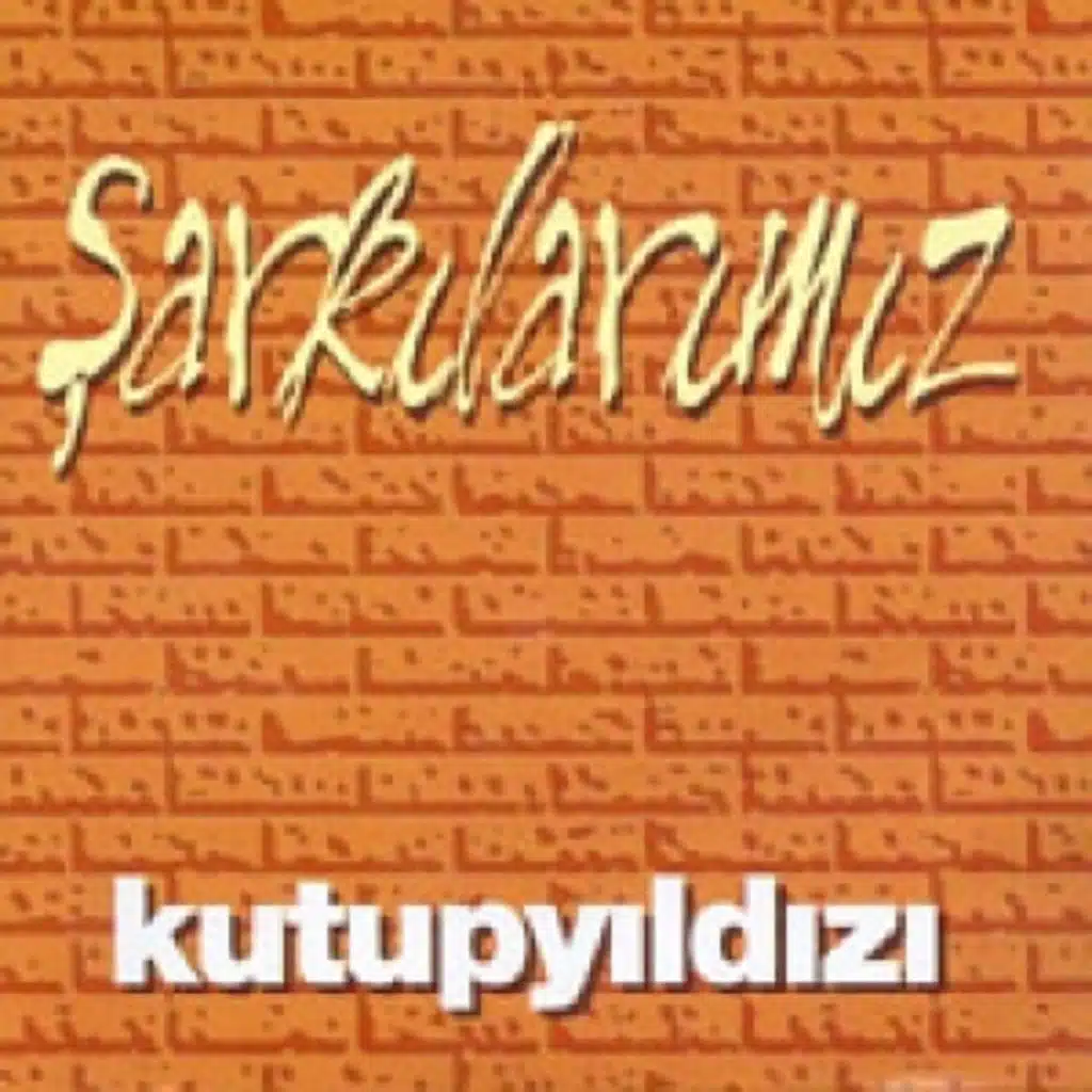 Şarkılarımız