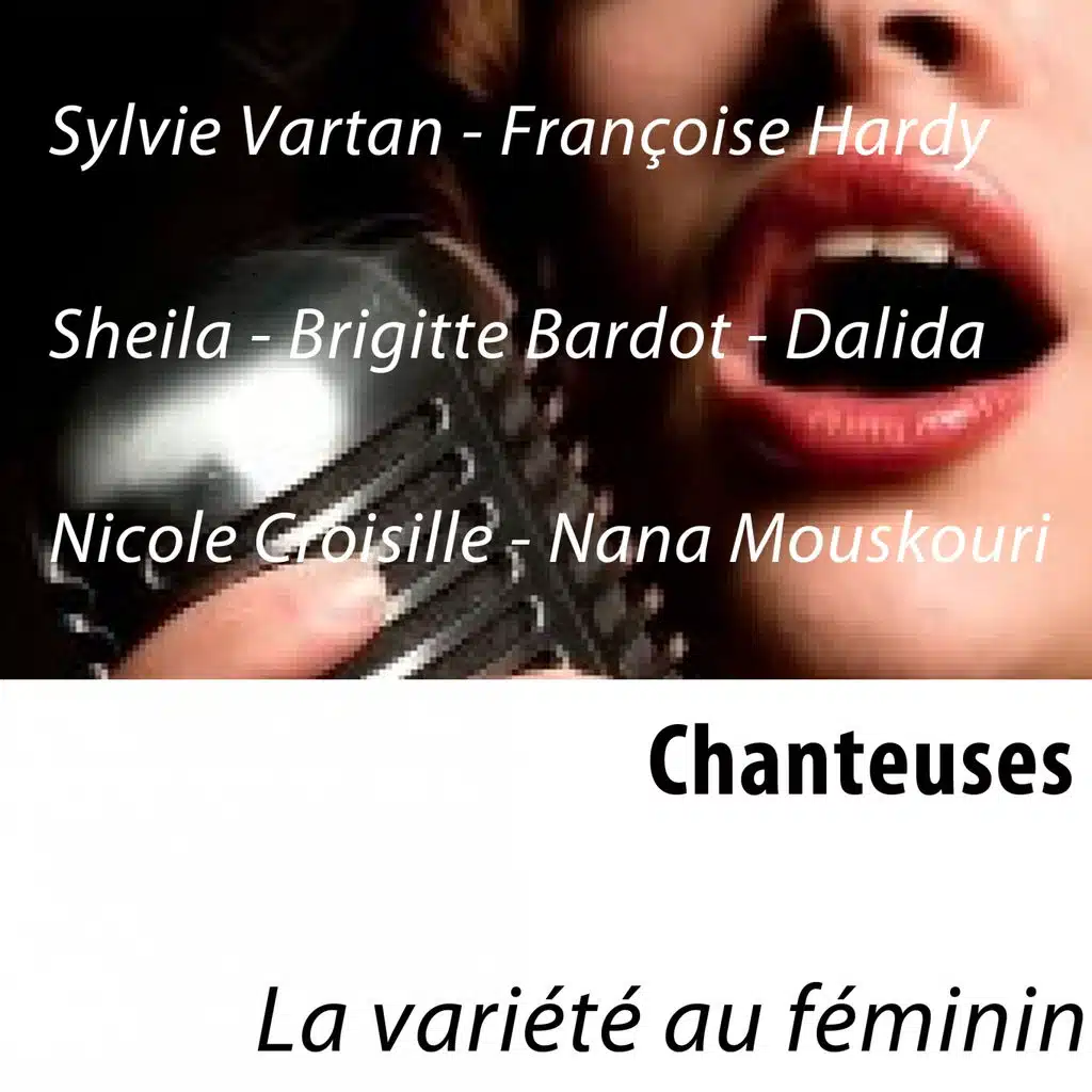 Chanteuses - La variété au féminin