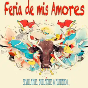 Feria de Mis Amores: Sevillanas, Bullfights & Flamenco