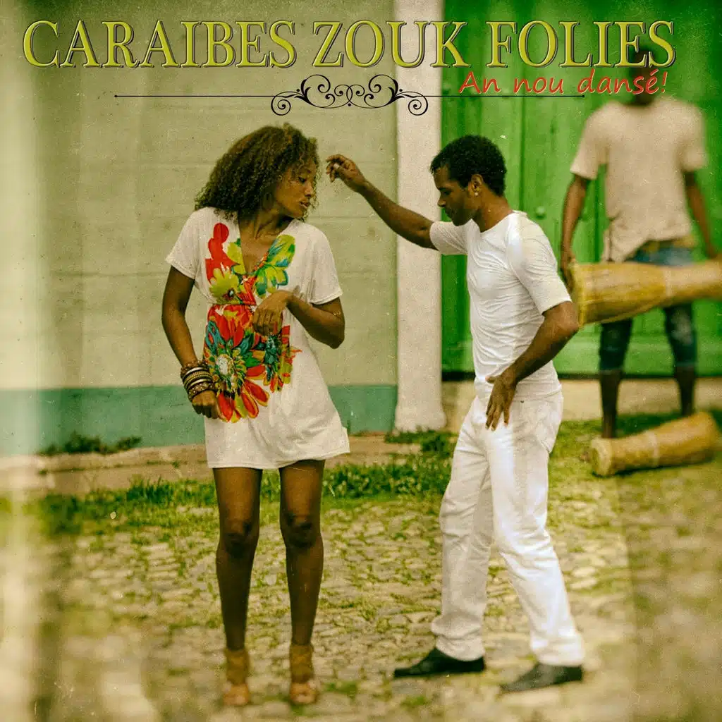 Caraibes zouk folies - An nou dansé