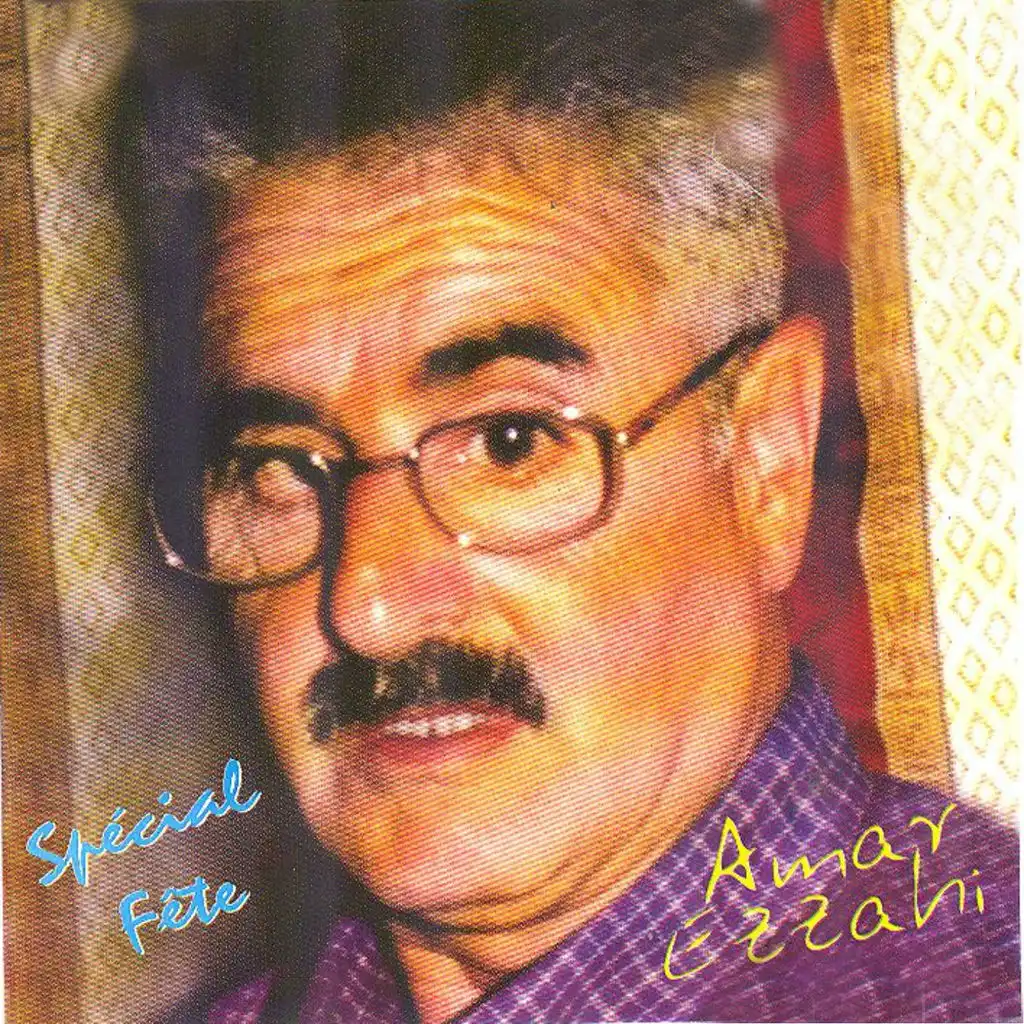 Amar Ezzahi : spécial fête