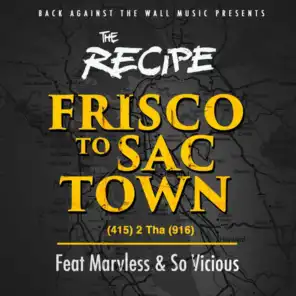 Frisco to Sactown (feat. Marvless & SO Vicious)