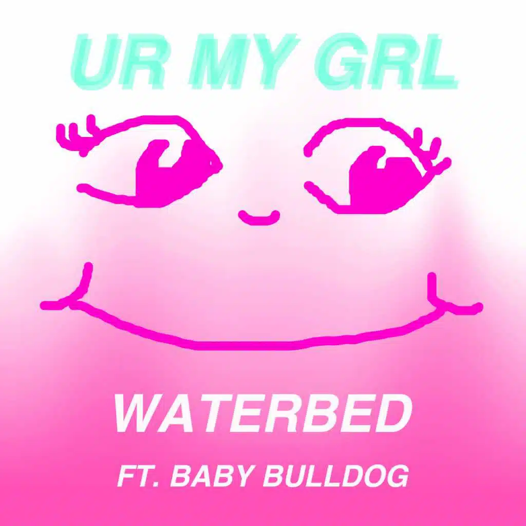 Ur My Grl (feat. Baby Bulldog)