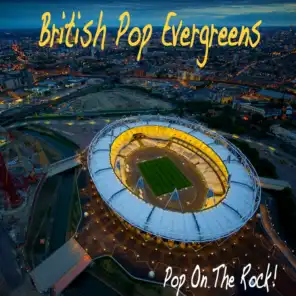 British Pop Evergreens (Pop on the Rock)