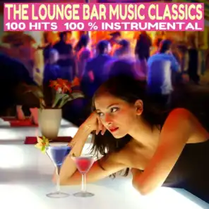 The Lounge Bar Music Classics - 100 Hits 100% Instrumental