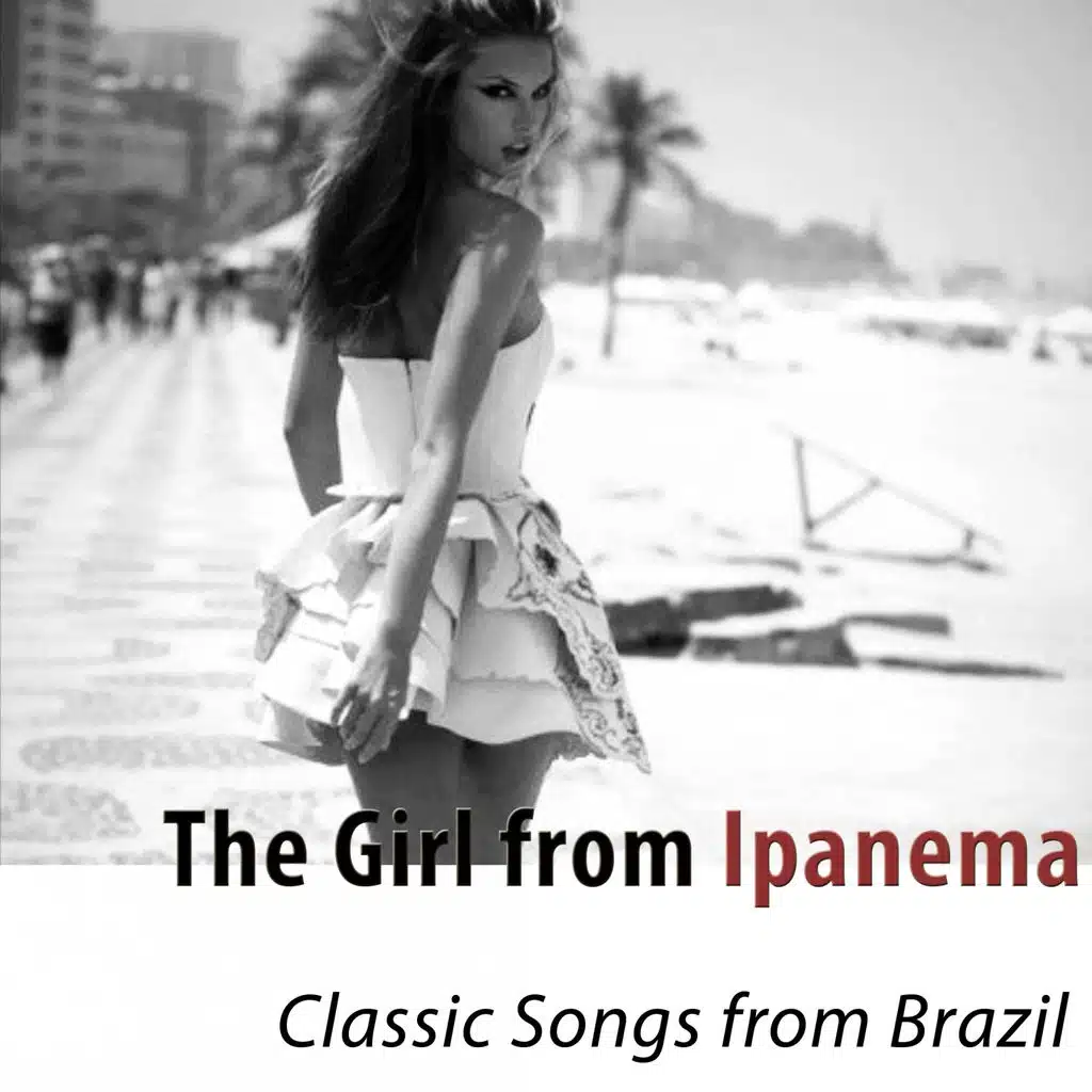 The Girl from Ipanema - Classic Songs from Brazil