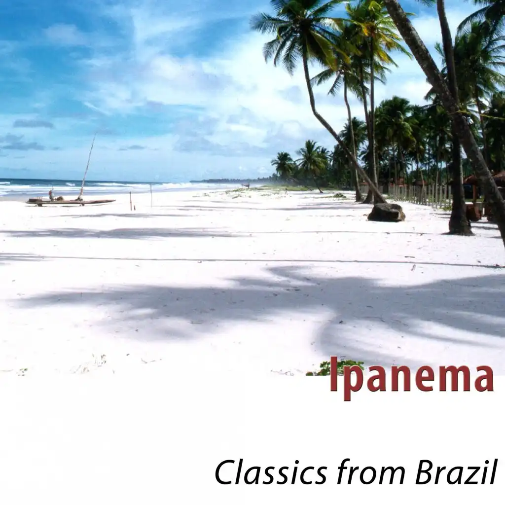 Ipanema - Classics from Brazil