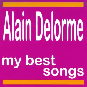 Alain Delorme : My Best Songs