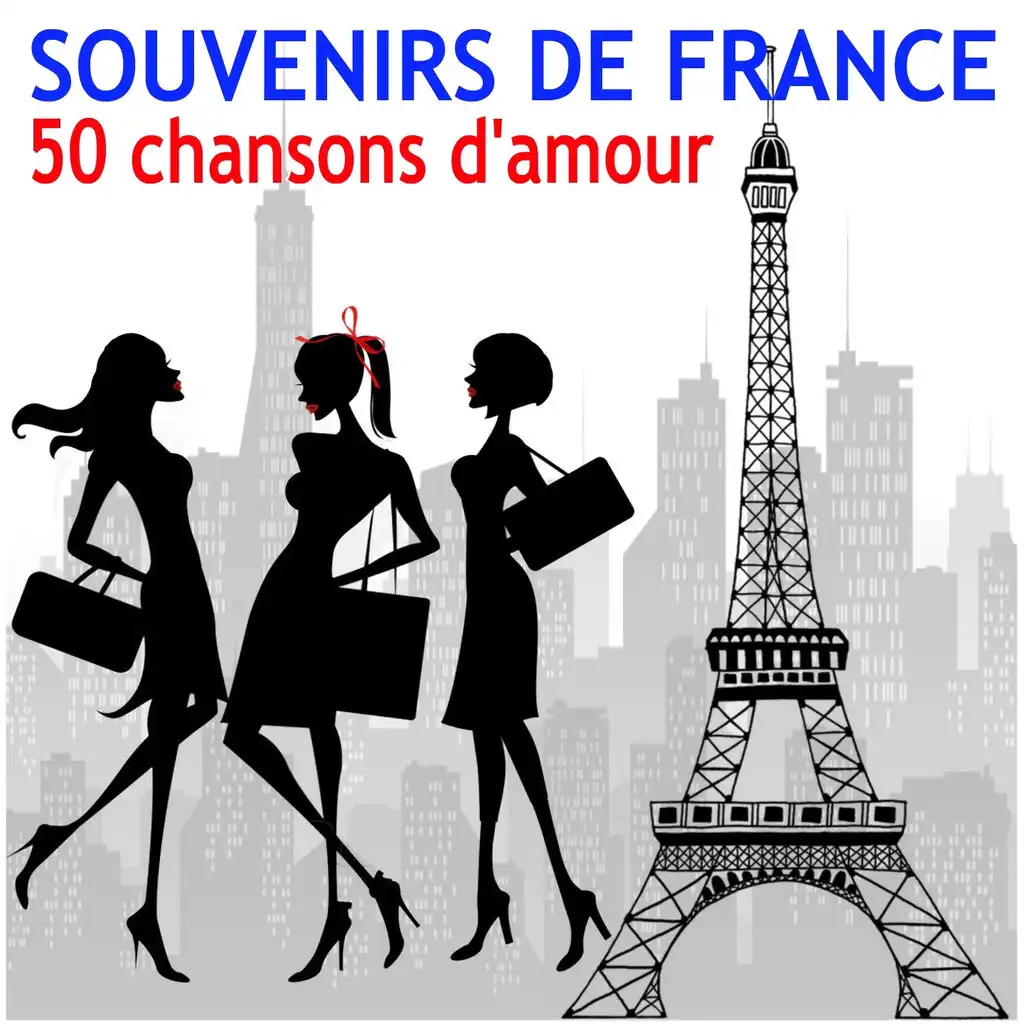 Souvenirs de France - 50 chansons d'amour