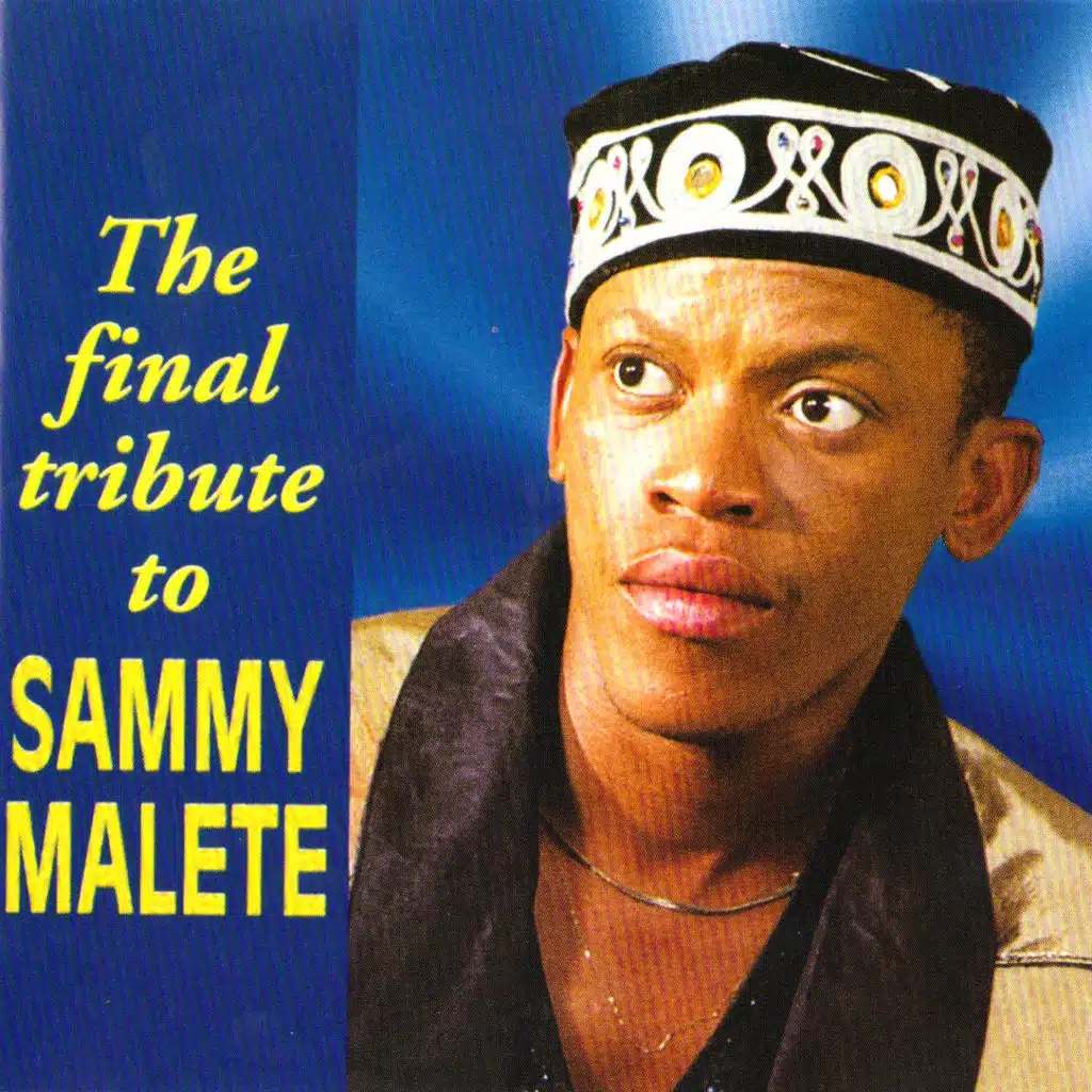 The Final Tribute to Sammy Malete