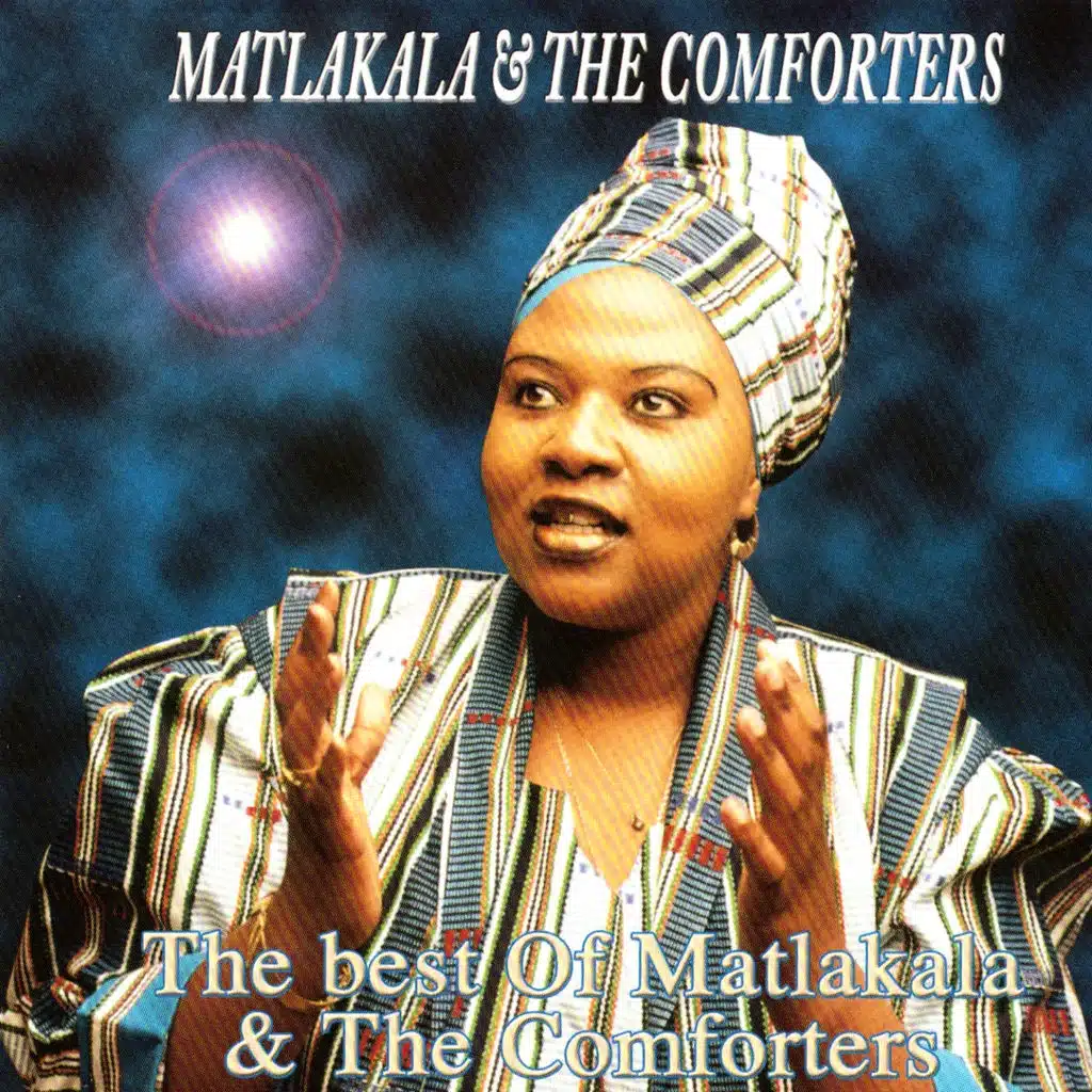 The Best of Matlakala and The Comforters