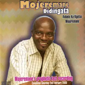 Didingata - Mojeremane's Prophetic Last Recording