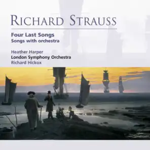 Richard Strauss: Four Last Songs . Songs with orchestra
