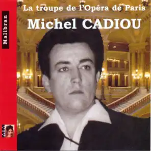 La troupe de l'Opéra de Paris: Michel Cadiou