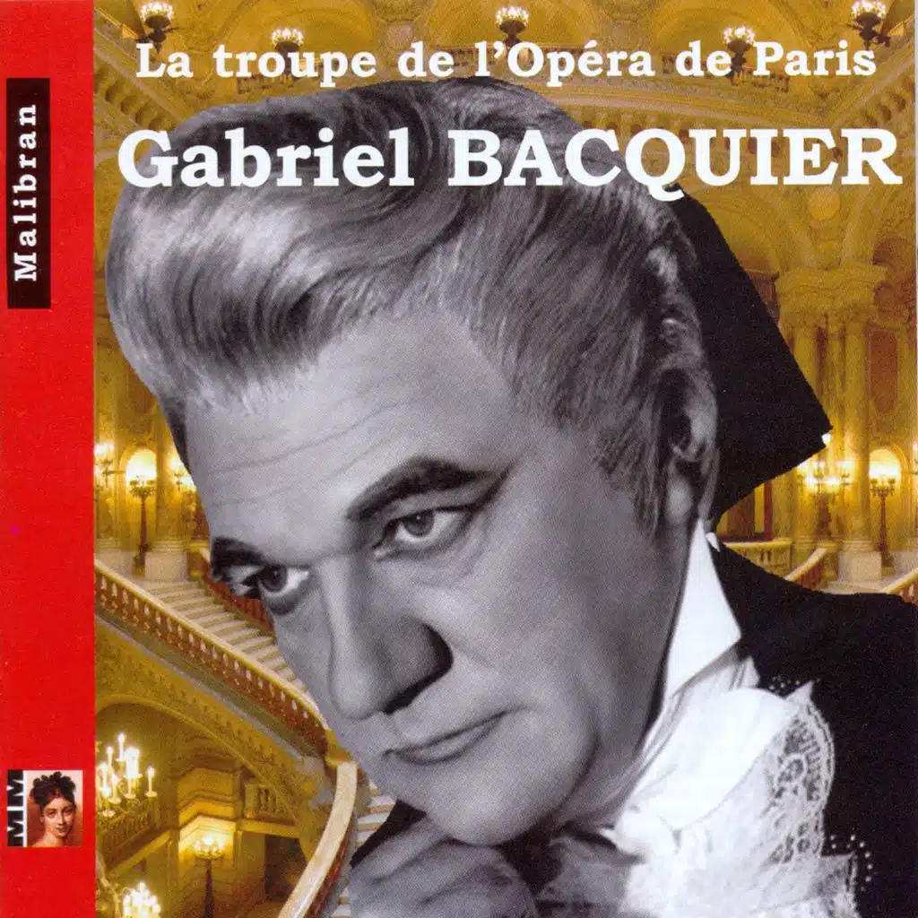 La troupe de l'Opéra de Paris: Gabriel Bacquier - Live au Théâtre des Champs Elysées