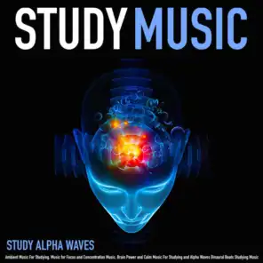 Calm Study Music Alpha Waves (feat. Einstein Study Music Experience)