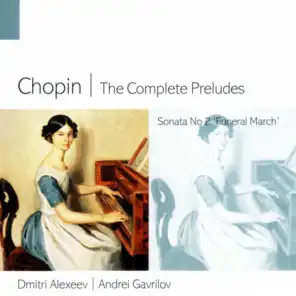 Chopin: The Complete Preludes & Piano Sonata No. 2 "Funeral March"