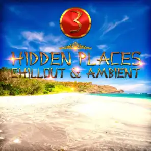 Hidden Places: Chillout & Ambient 3