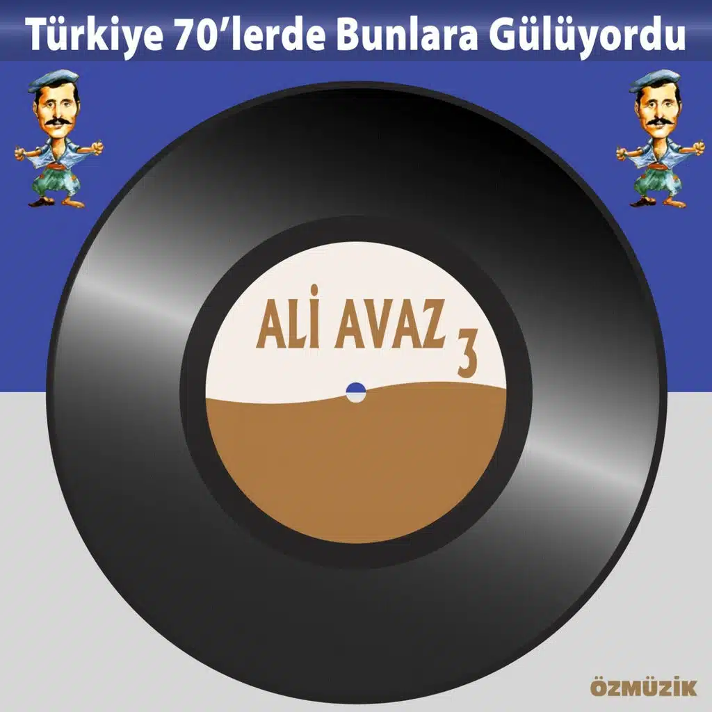 Ali Avaz, Vol. 3 (Türkiye 70'lerde Bunlara Gülüyordu)