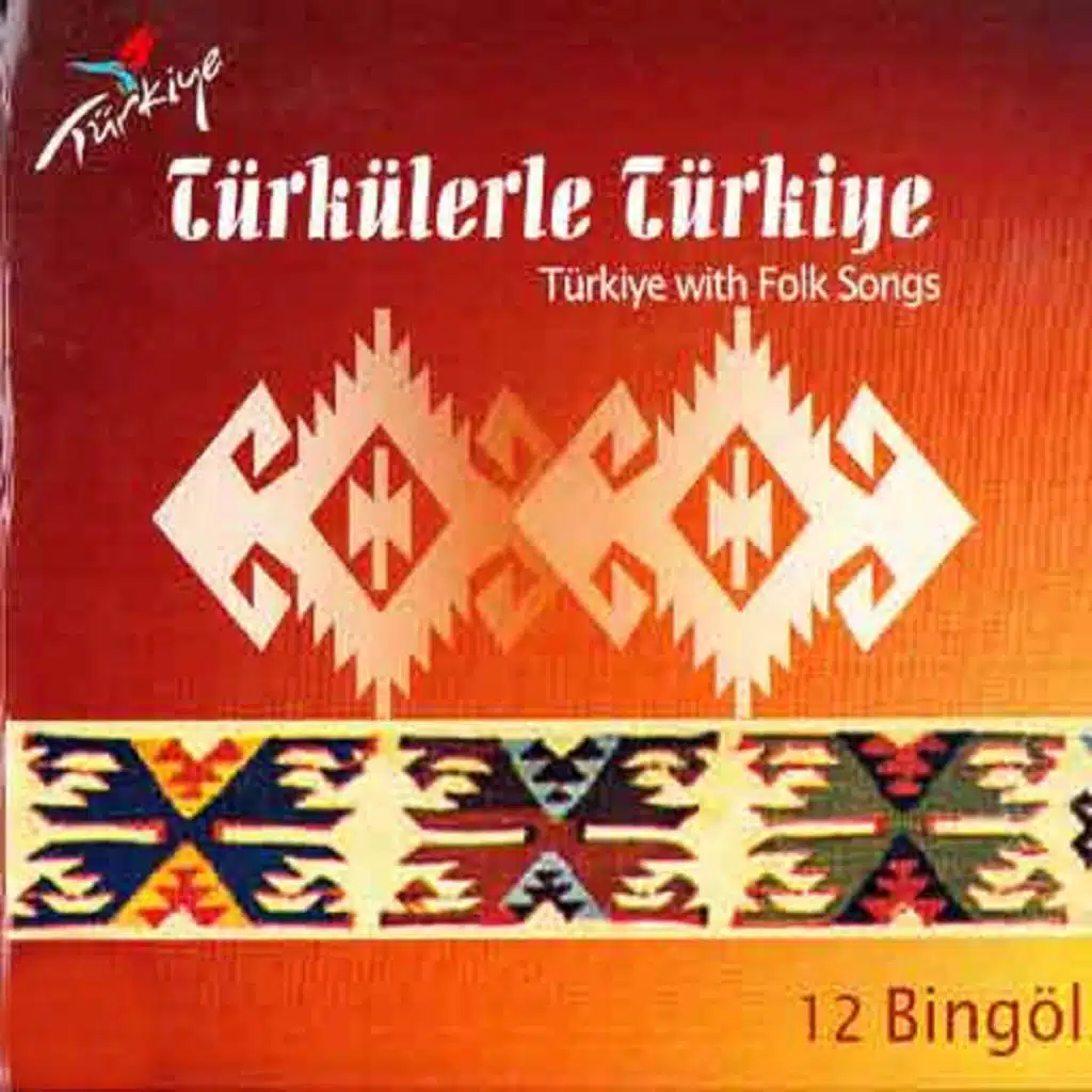 Türkülerle Türkiye: Bingöl (Vol. 12)