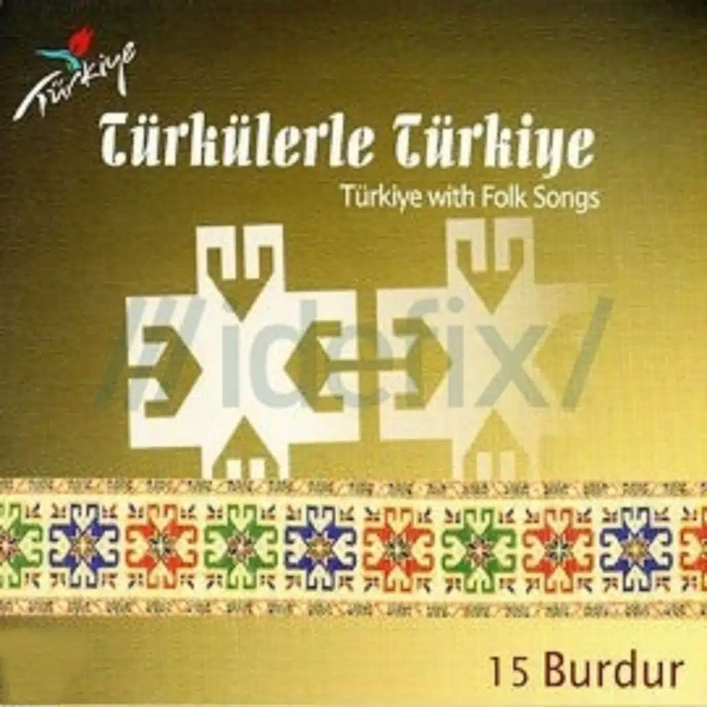 Türkülerle Türkiye: Burdur (Vol. 15)