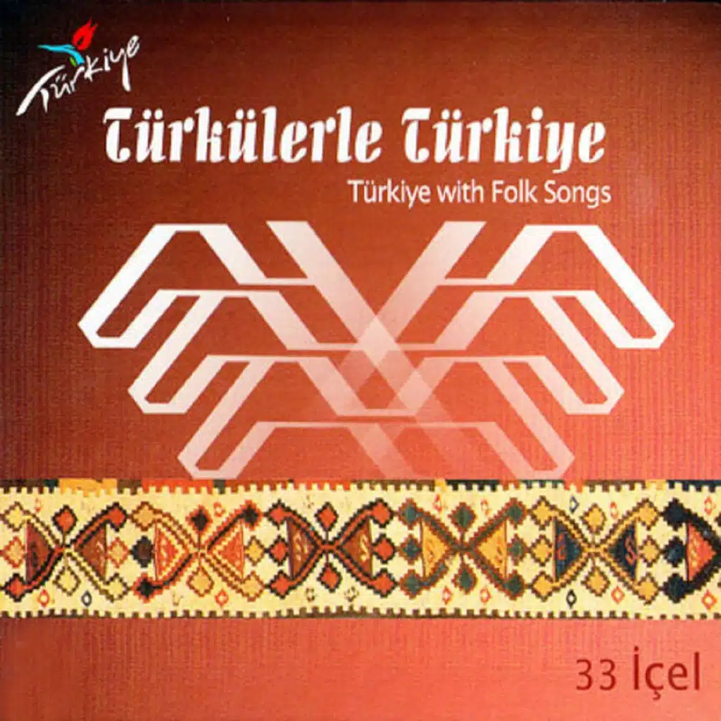 Türkülerle Türkiye: Mersin (İçel) (Vol. 33)