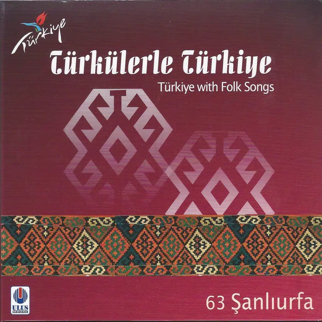Türkülerle Türkiye: Şanlıurfa (Vol. 63)