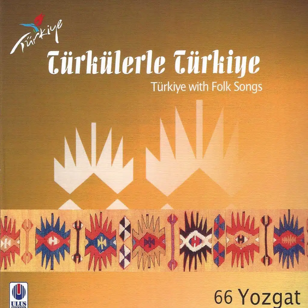 Türkülerle Türkiye: Yozgat (Vol. 66)