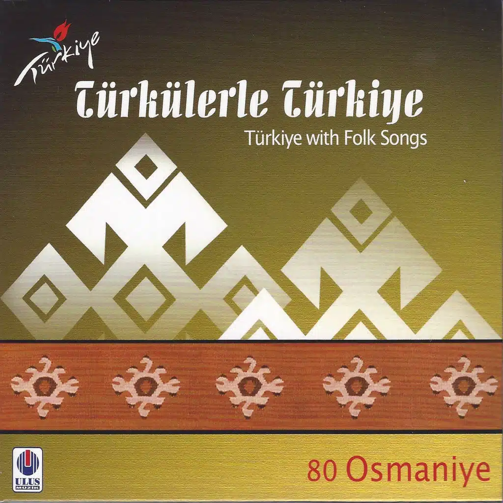 Türkülerle Türkiye: Osmaniye (Vol. 80)