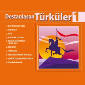 Destanlaşan Türküler, Vol. 1