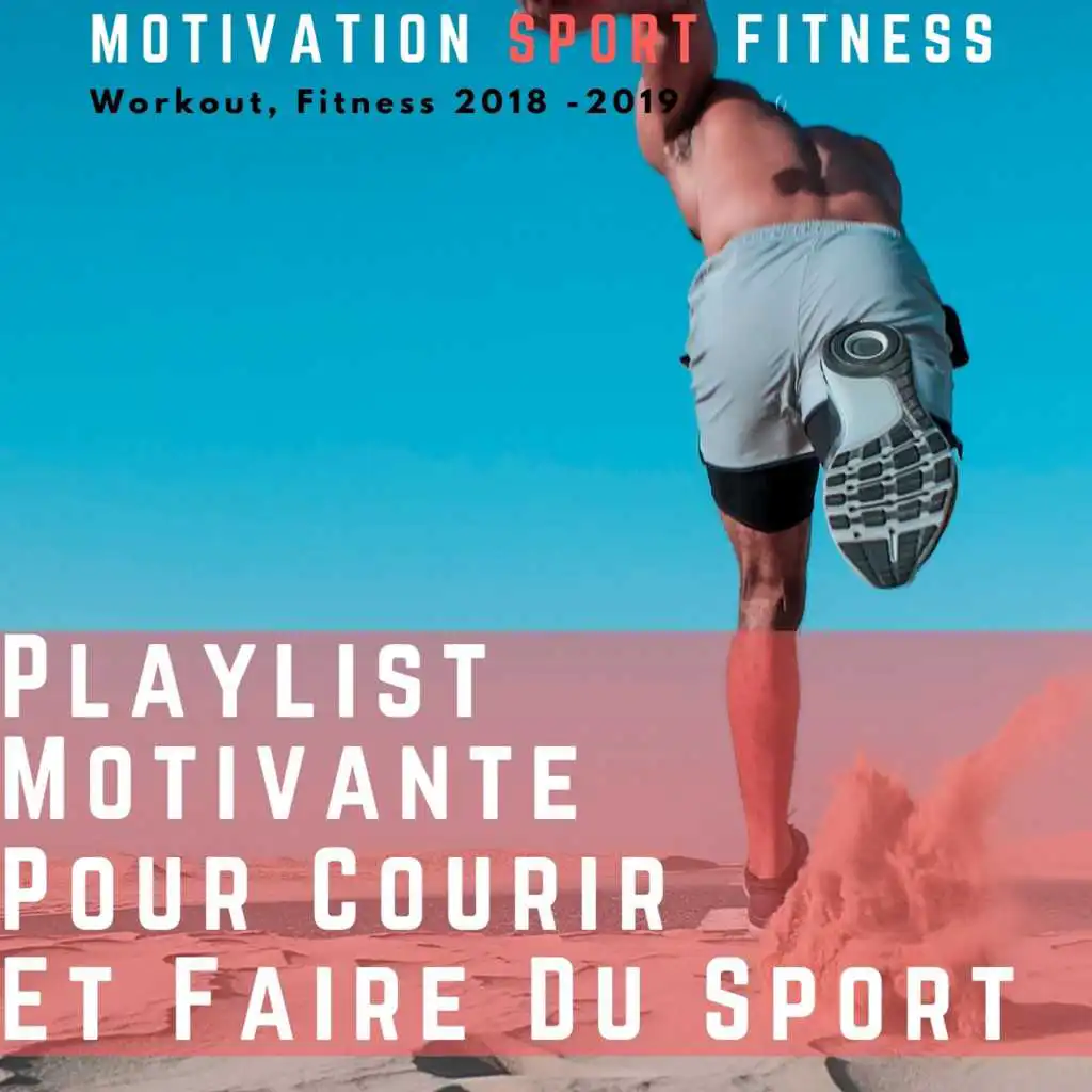 Playlist motivante Ppour courir et faire du sport (Workout, Fitness 2018 -2019)