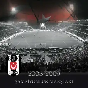 2008-2009 Beşiktaş Şampiyonluk Marşları
