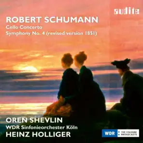 Schumann: Cello Concerto & Symphony No. 4 (1851)
