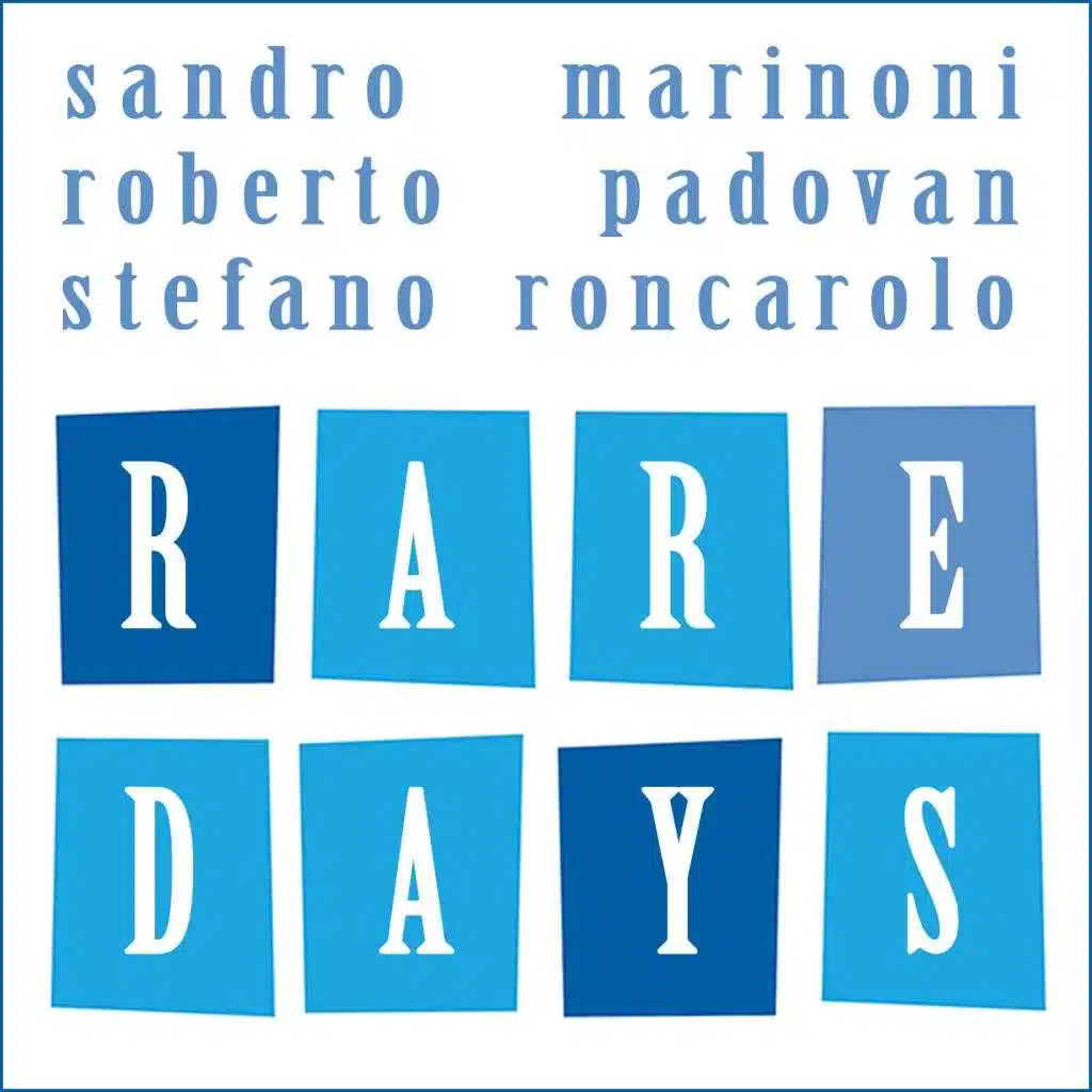 Rare Days (with Roberto Padovan & Stefano Roncarolo)