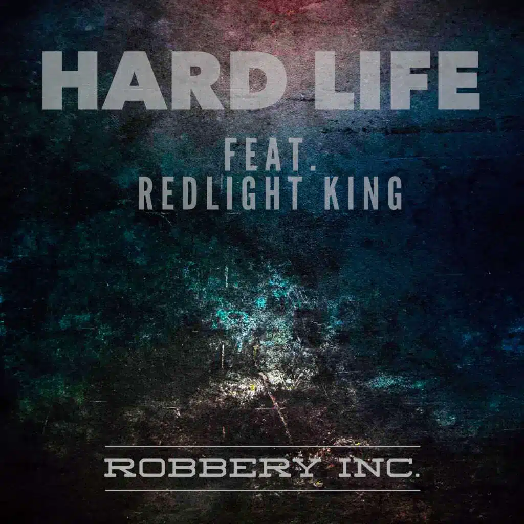 Hard Life (feat. Redlight King)