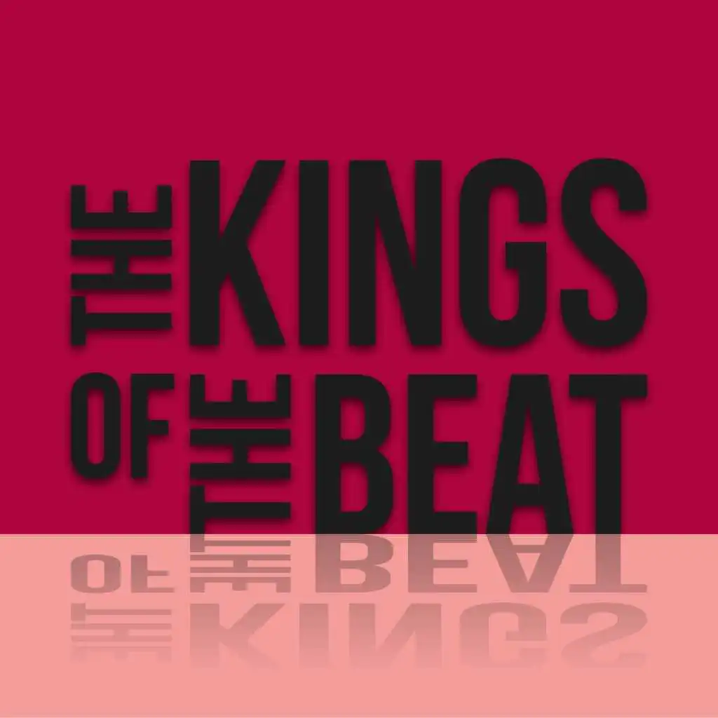 The Kings of the Beat