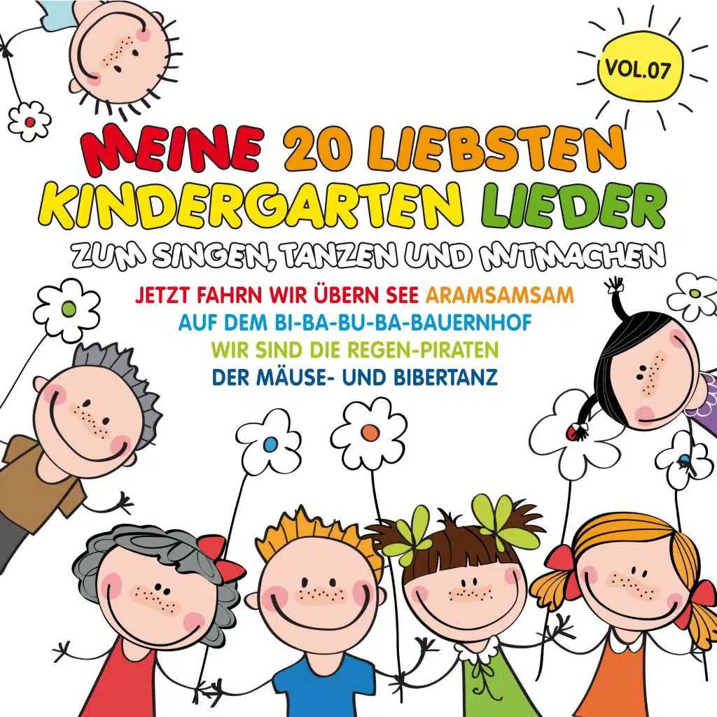 Meine 20 liebsten Kindergarten Lieder, Vol. 7 (Zum Singen, Tanzen und Mitmachen)